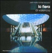 La fiera di Valencia. Ediz. italiana e inglese - José M. Tomás Llavador - copertina