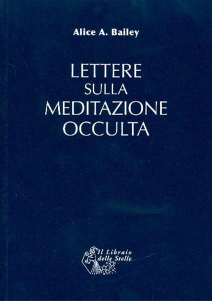 Lettere sulla meditazione occulta - Alice A. Bailey - copertina