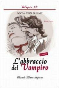 L' abbraccio del vampiro - Anya von Klimt - copertina