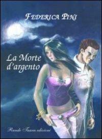 La morte d'argento - Federica Pini - copertina