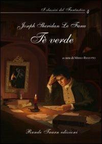 Tè verde - Joseph Sheridan Le Fanu - copertina