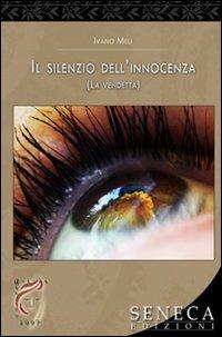 Il silenzio dell'innocenza (La vendetta) - Ivano Meli - copertina