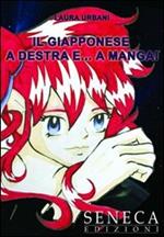 Il giapponese a destra e a manga