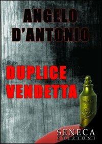 Duplice vendetta - Angelo D'Antonio - copertina