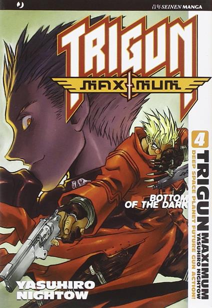 Trigun Maximum. Vol. 4: Bottom of the Dark - Yasuhiro Nightow - copertina