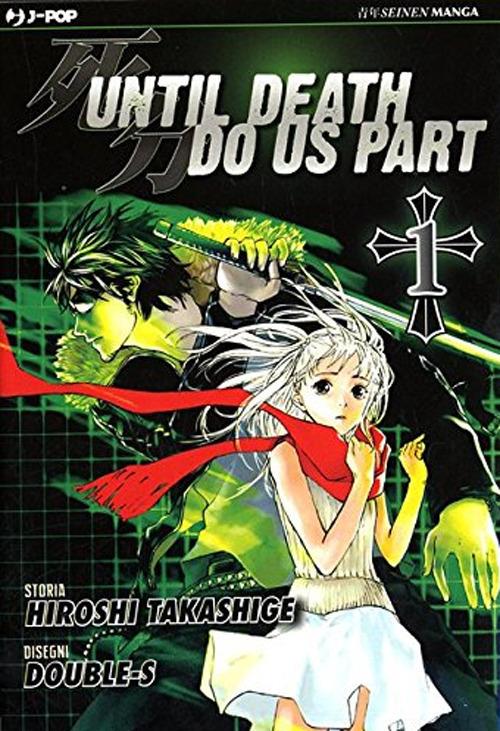 Until Death do us part. Vol. 1 - Hiroshi Takashige,Double-S - copertina