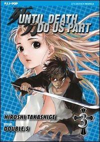 Until Death do us part. Vol. 3 - Hiroshi Takashige,Double-S - copertina