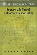 Educare alla libertà e all'amore responsabile