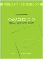 Capaci di Dio. Morale e pienezza di vita