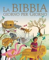 La Bibbia giorno per giorno. Ediz. illustrata - Mary Joslin,Amanda Hall - copertina