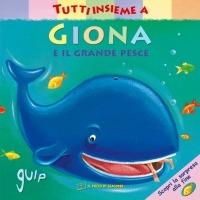 Tutti insieme a Giona e il grande pesce. Ediz. a colori - Christina Goodings,Claire Henley - copertina