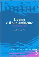 L' uomo e il suo ambiente. Le ragioni di una crisi