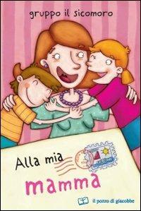 Alla mia mamma - copertina