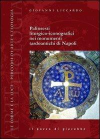 Palinsesti liturgico-iconografici nei monumenti tardoantichi di Napoli - Giovanni Liccardo - copertina