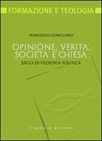 Opinione, verità, società e chiesa. Saggi di filosofia politica