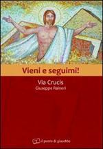 Vieni e seguimi! Via crucis