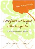 Accogliere il Vangelo nella fragilità. Il Catechismo di Giacomo Gaglione