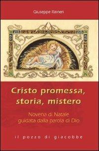 Cristo promessa, storia, mistero. Novena di Natale guidata dalla parola di Dio - Giuseppe Raineri - copertina