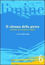 Il silenzio della pietra. Questioni sulla materia e la libertà