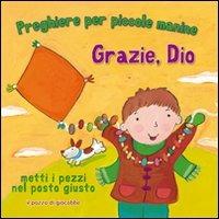 Grazie, Dio. Preghiere per le piccole manine. Ediz. illustrata - Lois Rock,Kay Widdowson - copertina