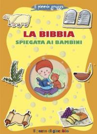 La Bibbia spiegata ai bambini. Il piccolo gregge - Francesca Fabris - copertina