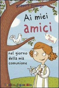 Ai miei amici nel giorno della mia comunione. Per bimbe - Silvia Vecchini - copertina