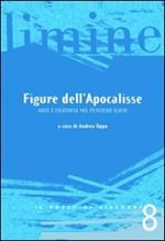 Figure dell'Apocalisse. Arte e filosofia Nel pensiero slavo