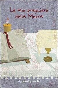 Le mie preghiere della messa - Francesca Fabris - copertina