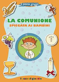 La Comunione spiegata ai bambini. Il piccolo gregge - Aurora Magni - copertina