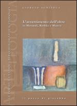 L' avvertimento dell'oltre in Morandi, Rothko e Manzù