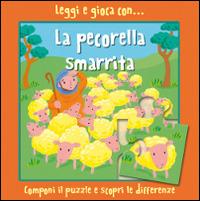 Leggi e gioca con... la pecorella smarrita - Lois Rock - copertina