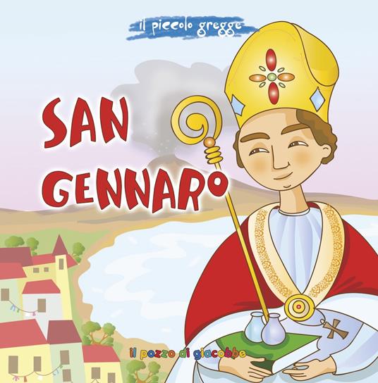 San Gennaro. Ediz. a colori - Francesca Marceca,Alessandra Mantovani - copertina