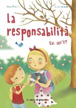 La responsabilità sai cos'è? Ediz. illustrata