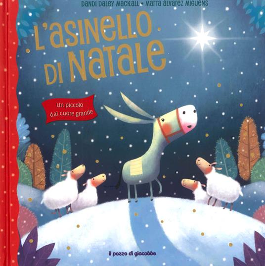 L' asinello di Natale. Un piccolo dal cuore grande - Dandi Mackall Daley,Marta Álvarez Miguéns - copertina