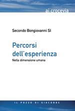 Percorsi dell'esperienza. Nella dimensione umana