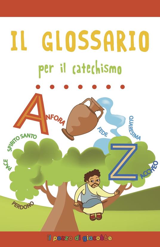 Il glossario per il catechismo. Ediz. a colori - Serena Gigante,Alessandra Mantovani - copertina