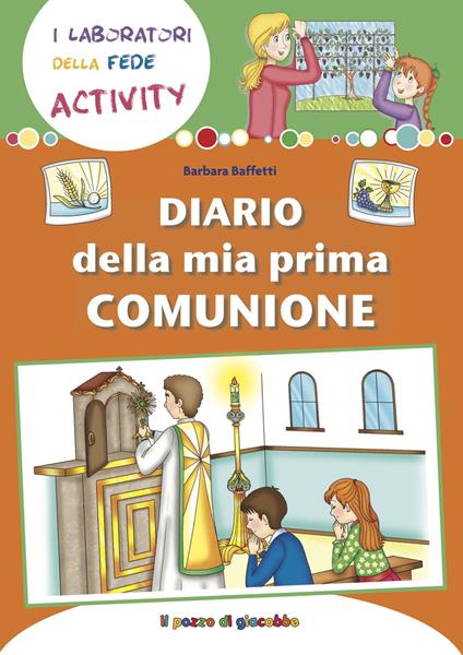 Diario della mia Prima Comunione - Barbara Baffetti - copertina