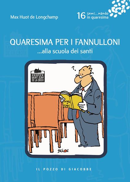 Quaresima per i fannulloni... Alla scuola dei santi. Vol. 16 - Max Huot de Longchamp - copertina