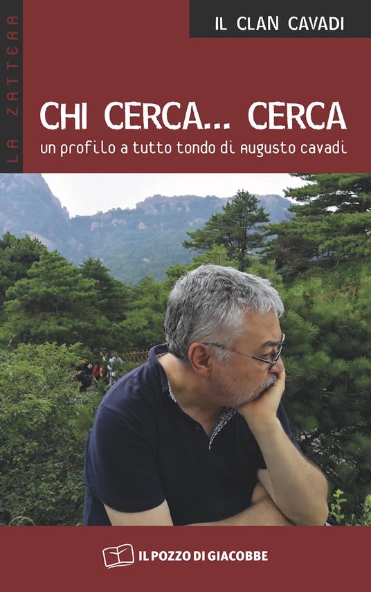 Chi cerca... cerca. Un profilo a tutto tondo di Augusto Cavadi - Clan (Il) Cavadi - copertina