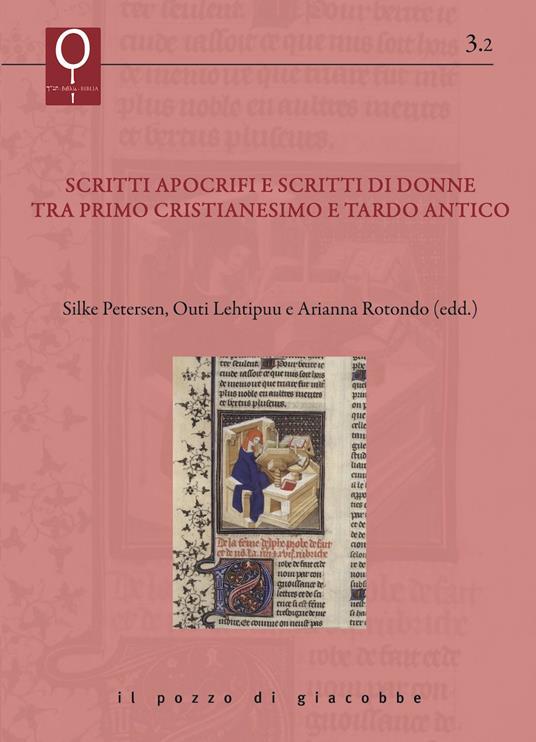 Scritti apocrifi e scritti di donne tra primo cristianesimo e tardo antico - Silke Petersen,Outi Lehtipuu,Arianna Rotondo - copertina