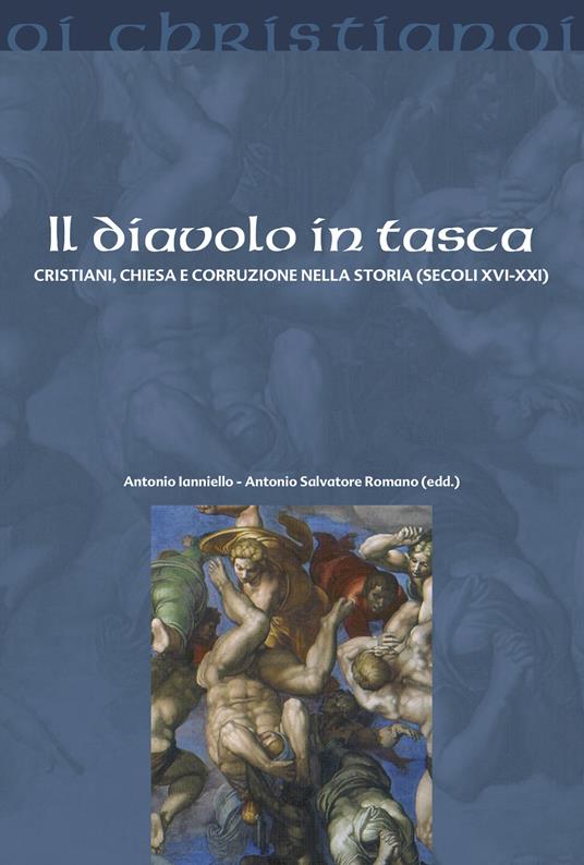 Il Diavolo in tasca. Cristiani, chiesa e corruzione nella storia (secoli XVI-XXI) - copertina