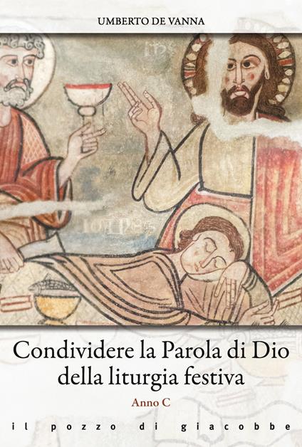 Condividere la Parola di Dio della liturgia festiva. Anno C - Umberto De Vanna - copertina