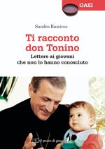 Ti racconto don Tonino. Lettere ai giovani che non lo hanno conosciuto