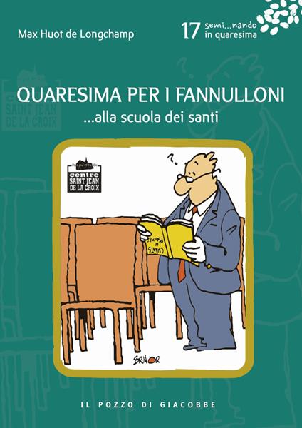 Quaresima per i fannulloni... Alla scuola dei santi. Vol. 17 - Max Huot de Longchamp - copertina