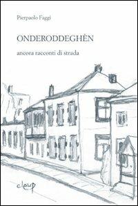 Onderroddegèn. Ancora racconti di strada - Pierpaolo Faggi - copertina