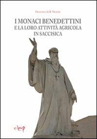 I monaci benedettini e la loro attività agricola in Saccisica - Francesco G. Trolese - copertina