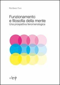 Funzionamento e filosofia della mente. Una prospettiva fenomenologica - P. Enrico Turci - copertina