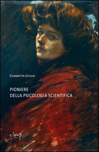 Pioniere della psicologia scientifica - Elisabetta Gyulai - copertina