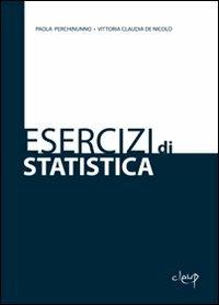 Esercizi di statistica - Paola Perchinunno,Vittoria C. De Nicolò - copertina