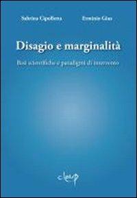 Disagio e marginalità. Basi scientifiche e paradigmi di intervento - Sabrina  Cipolletta - Erminio Gius - - Libro - CLEUP - Scienze psicologiche | IBS